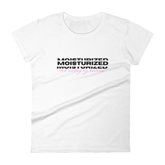 Moisturized and Minding My Business Tee - Pink